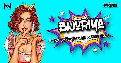 Bijuriya Bijuriya ( Remix ) - NV Production x DJ Pras